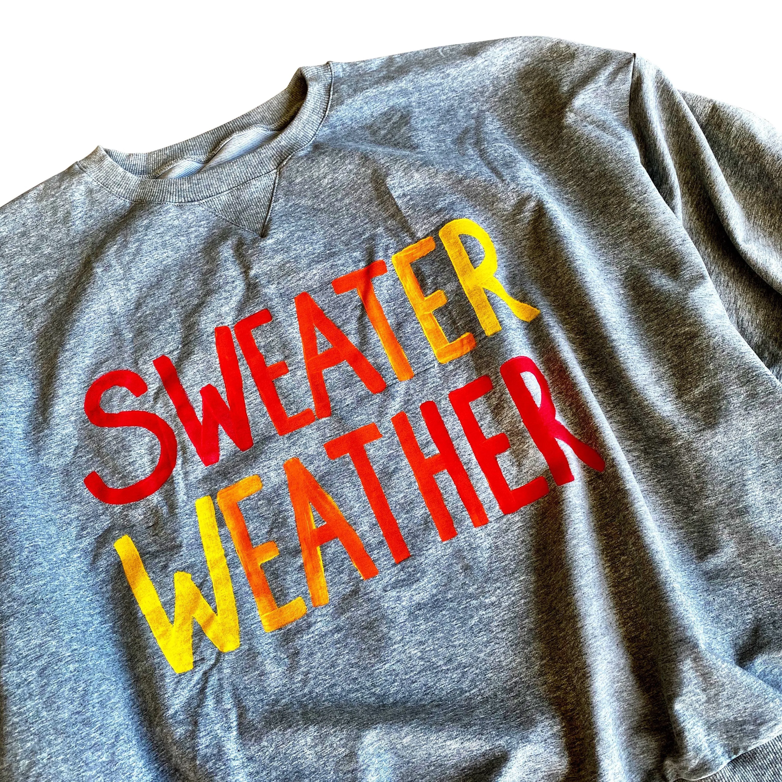 'SWEATER WEATHER' PAINTED SWEATSHIRT